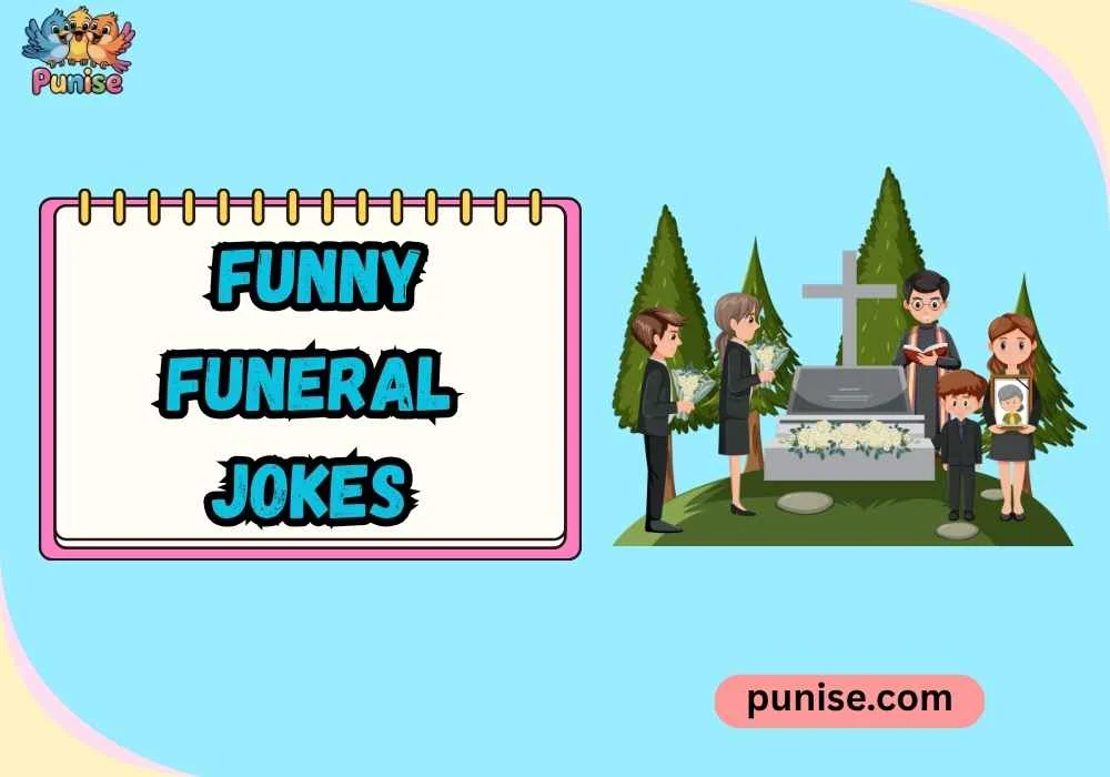 Witty Funny Funeral Jokes