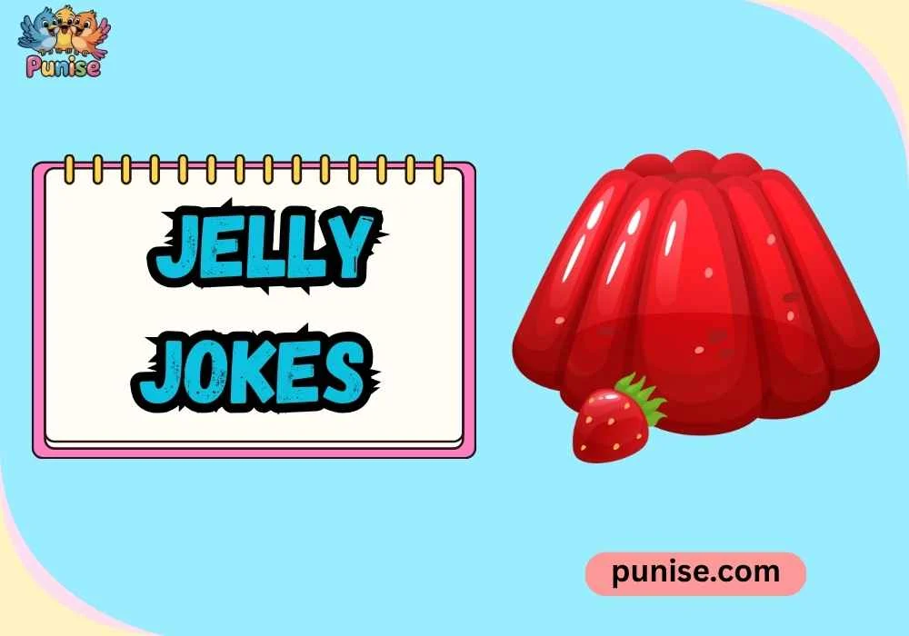 Witty Jelly Jokes