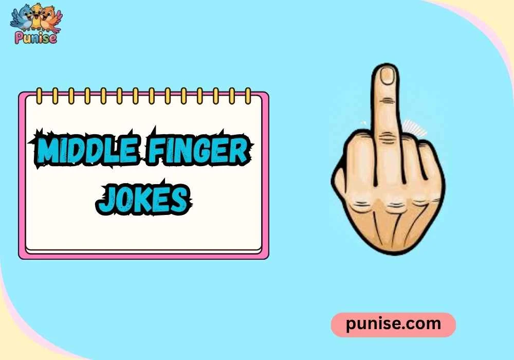 Witty Middle Finger Jokes