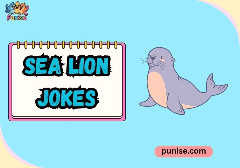 Witty Sea Lion Jokes