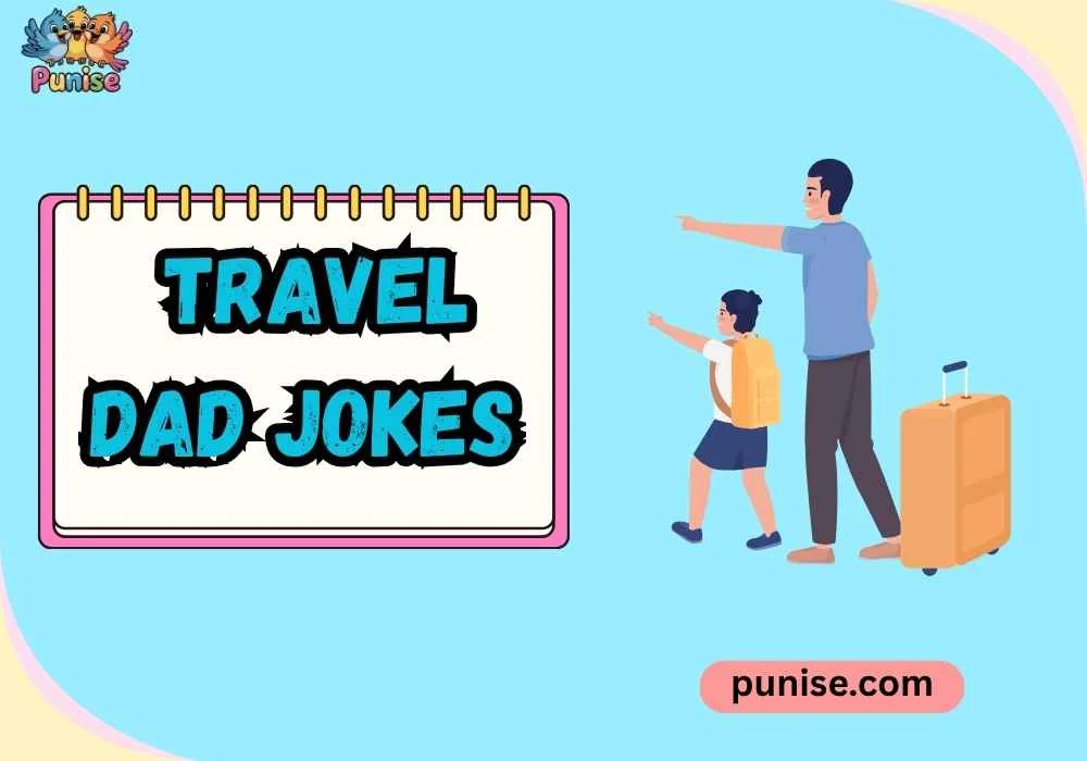 Witty Travel Dad Jokes