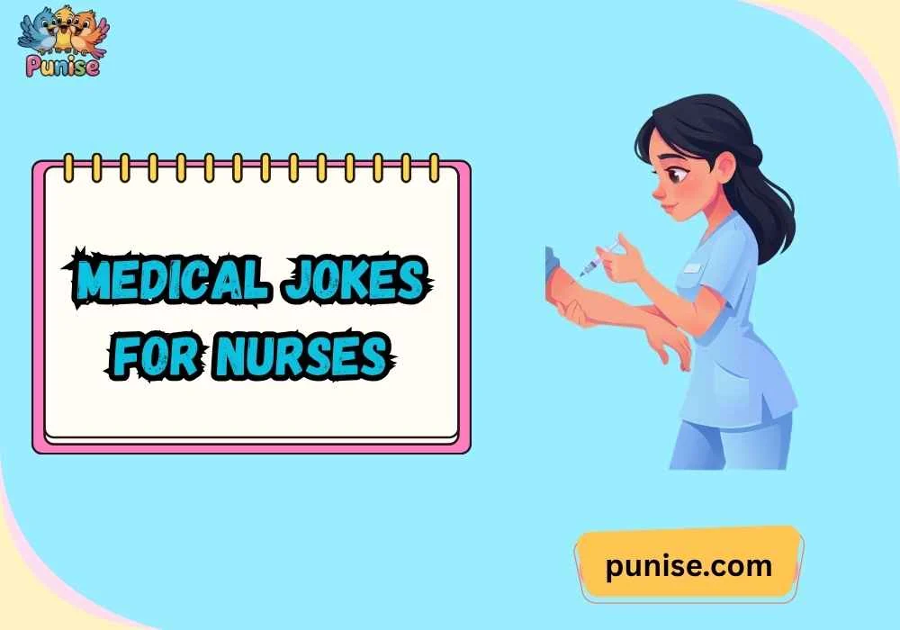 Clever Medical Jokes for Nurses