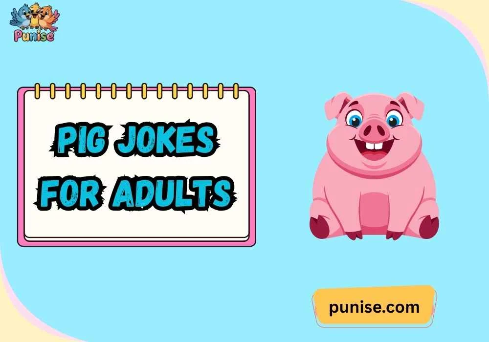 Clever pig jokes for adults