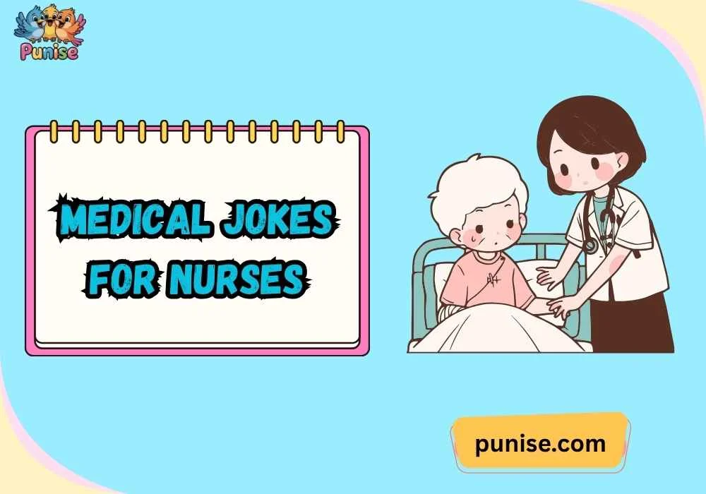 Punny Medical Jokes for Nurses Lines 